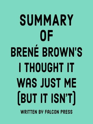 cover image of Summary of Brené Brown's I Thought It Was Just Me (But It Isn't)